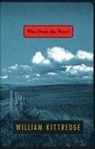 William Kittredge - Who Owns the West?