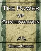 Q. Dumont Theron - The Power of Concentration