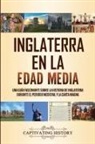 Captivating History - Inglaterra en la Edad Media