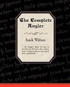 Izaak Walton - The Complete Angler