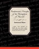 Immanuel Kant - Fundamental Principles of the Metaphysic of Morals