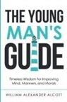 William Alexander Alcott - The Young Man's Guide