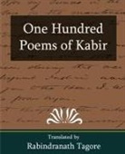Tagore Rabindranath, Rabindranath Tagore - One Hundred Poems of Kabir