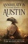 Tim Huddleston - Annihilation In Austin