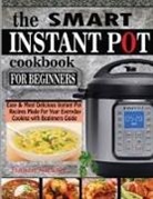 Francis Michael - THE SMART INSTANT POT COOKBOOK FOR BEGINNERS