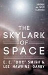 Lee Hawkins Garby, E. E. "Doc" Smith, E. E. Doc Smith - The Skylark of Space
