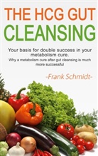 Frank Schmidt - The HCG Gut Cleansing