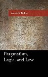 Frederic Kellogg - Pragmatism, Logic, and Law