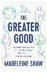 Madeleine Shaw - The Greater Good