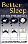 Anne Bartolucci - Better Sleep for the Overachiever