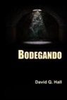 David Q. Hall - Bodegando