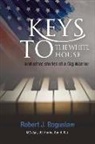 Robert Boguslaw - Keys to the White House