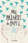 Ishii Takayuki - Mil Pájaros de Papel. La Historia de Sadako Sasaki / One Thousand Paper Cranes: The Story of Sadako and the Children's Peace Statue