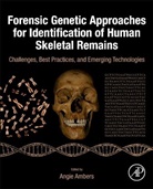 Angie Ambers, Angie (Director of Forensic Genetics at Institute for Human Identification Ambers - Forensic Genetic Approaches for Identification of Human Skeletal Remains