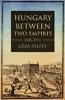 Geza Palffy, Géza Pálffy - Hungary Between Two Empires 15261711