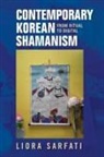 Liora Sarfati - Contemporary Korean Shamanism