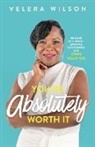 Velera Wilson - You're Absolutely Worth It
