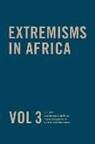 Stephen Buchanan-Clarke, Lloyd Coutts, Craig Moffat, Susan Russell, Alain Tschudin - Extremisms in Africa Vol 3: Volume 3