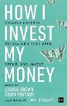 Brian Portnoy, Carl Richards, Joshua Brown, Joshua M. Brown, Brown Joshua M., Brian Portnoy... - How I Invest My Money
