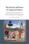 Nandini B. Pandey - The Poetics of Power in Augustan Rome