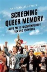 Anamarija Horvat, Dr Anamarija (University of Edinburgh Horvat, Claire Nally, Angela Smith - Screening Queer Memory