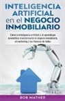 Bob Mather - Inteligencia artificial en el negocio inmobiliario