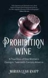 Marian Leah Knapp - Prohibition Wine