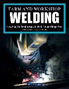 Andrew Pearce - Farm and Workshop Welding, Third?revised Edition