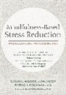 Jon Kabat-Zinn, Jon Rockman Kabat-Zinn, Patricia Rockman, Susan Woods, Susan L. Woods, Susan L./ Rockman Woods... - Mindfulness-Based Stress Reduction