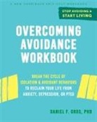 Daniel F Gros, Daniel F. Gros - Overcoming Avoidance Workbook