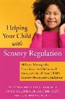 Ruth Golomb, Ruth Goldfinger Golomb, Ruth Goldfinger Mouton-Odum Golomb, Ruth Mouton-Odum Golomb, Suzanne Mouton-Odum - Helping Your Child with Sensory Regulation