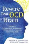 Catherine M Pittman, Catherine M Youngs Pittman, Catherine M. Pittman, William Youngs, William H. Youngs - Rewire Your OCD Brain