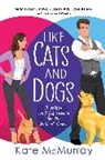 Kate Mcmurray, McMurray Kate - Like Cats and Dogs