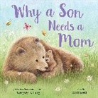 Susanna Leonar Hill, Susanna Leonard Hill, Hill Susanna Leonard, Gregory Lang, Gregory E. Lang, Gail Yerrill... - Why a Son Needs a Mom