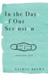 Nathan Brown - In the Days of Our Seclusion: March - May 2020