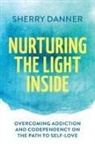 Sherry Danner - Nurturing the Light Inside