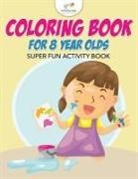 Kreative Kids - Coloring Book for 8 Year Olds Super Fun Activity Book