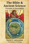 Denis O Lamoureux, Denis O. Lamoureux - The Bible & Ancient Science