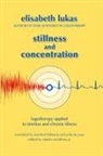 Elisabeth S Lukas - Stillness and Concentration