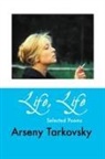 Arseny Tarkovsky - Life, Life