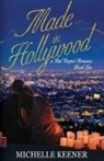 Michelle Keener - Made in Hollywood