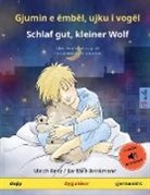 Ulrich Renz - Gjumin e ëmbël, ujku i vogël - Schlaf gut, kleiner Wolf (shqip - gjermanisht)