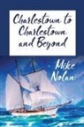 Michael Nolan - Charlestown to Charlestown and Beyond