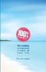 Sharon Shahaf - 100% Choice: Becoming a Conscious Creator of Your Life