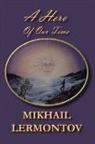 Mikhail Yurievich Lermontov - A Hero of Our Time
