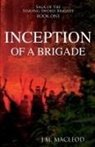 J. M. Macleod - Inception of a Brigade