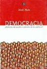 Jose Nun - Democracia: Gobierno del Pueblo O Gobierno de los Politicos?