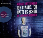 Michael Mittermeier, Michael Mittermeier - Ich glaube, ich hatte es schon, 2 Audio-CD (Hörbuch)