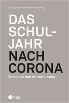 Julia Egbers, Armin Himmelrath, Julia Schmengler (geb. Egbers) - Das Schuljahr nach Corona