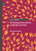 Michelle Kohler - Developing Intercultural Language Learning